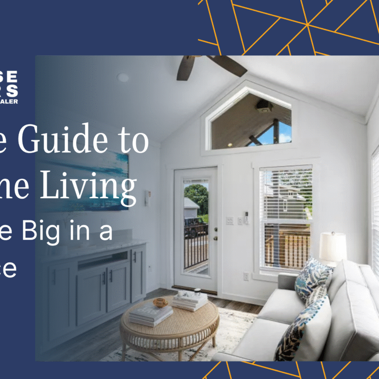 Complete Guide to Tiny Home Living: How to Live Big in a Small Space