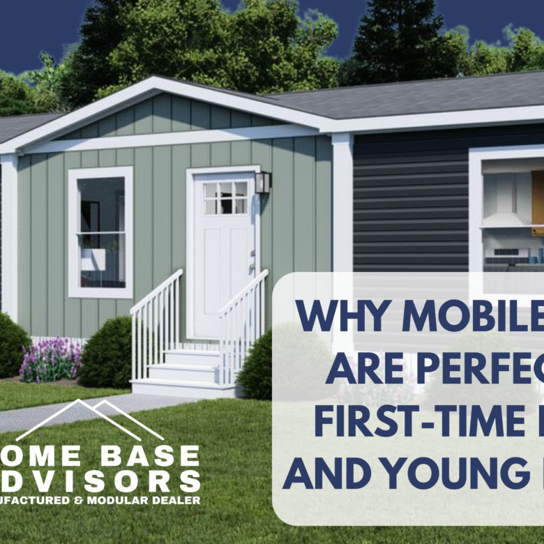 Why Mobile Homes Are Perfect for First-Time Buyers and Young Families